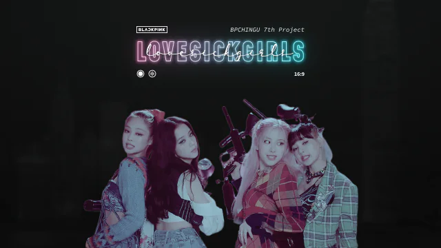 BLACKPINK Lovesick Girls