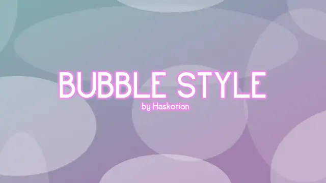 Bubble Style