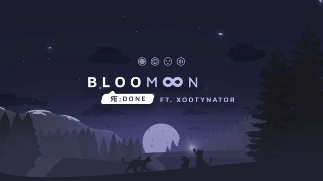 BlooMoon Re;Done』 - ft. Xootynator
